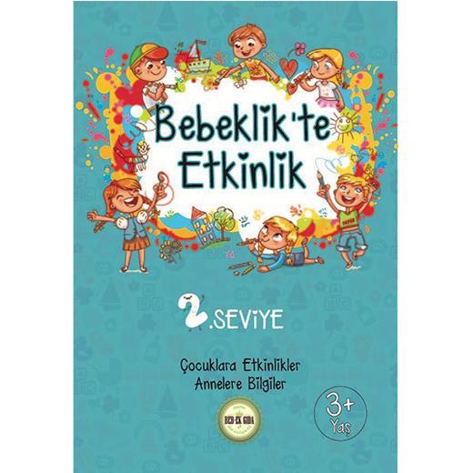 Bebeklik'te Etkinlik 3 Yaş - Seviye 2