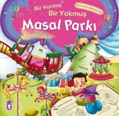 Bir Varmış Bir Yokmuş Masal Parkı (Karton Kapak)