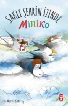 Timaş Saklı Şehrin İzinde - Miniko