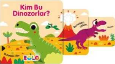 EOLO SÜRGÜLÜ KİTAP - KİM BU DİNOZORLAR
