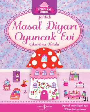 Yaldızlı Masal Diyarı Oyuncak Evi Çıkartma Kitabı