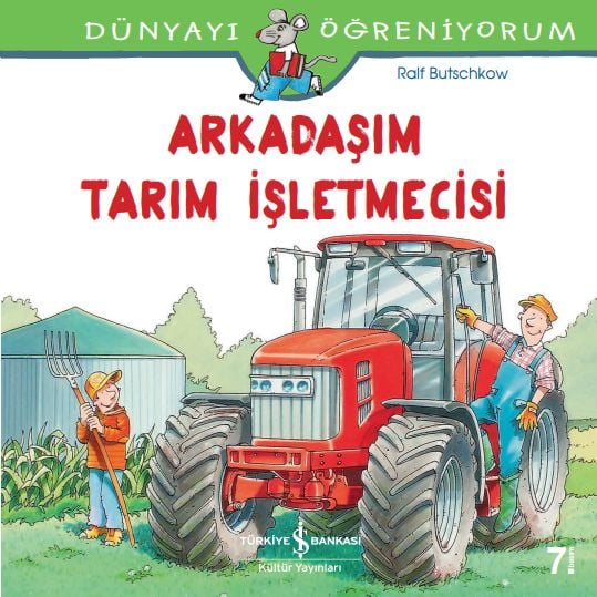 Dünyayı Öğreniyorum Arkadaşım Tarım İşletmecisi