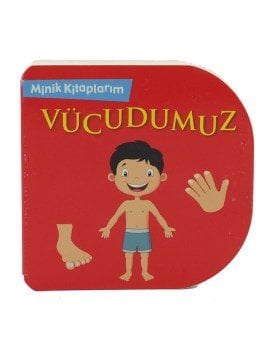 Minik Kitaplarım Serisi - Vücudumuz