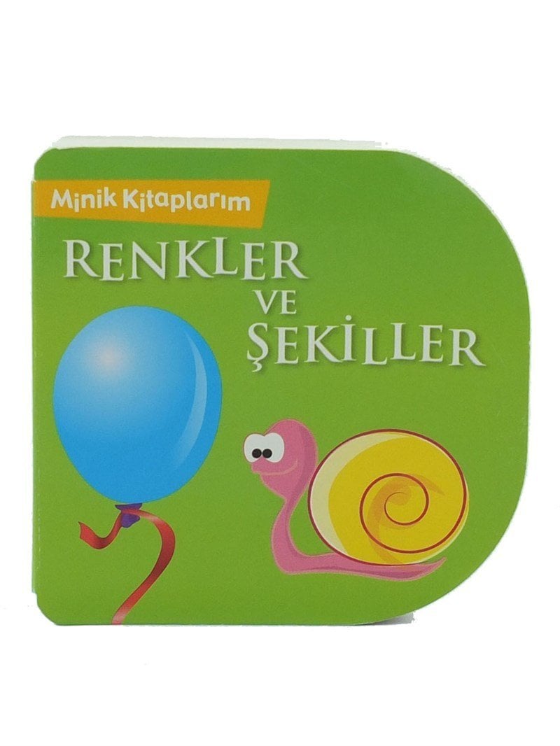 Minik Kitaplarım Serisi - Renkler Ve Şekiller