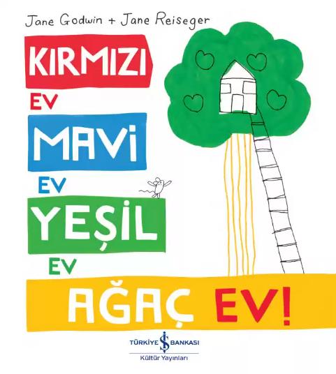 Kırmızı Ev Mavi Ev Yeşil Ev Ağaç Ev