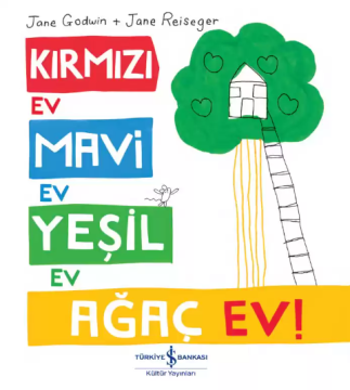 Kırmızı Ev Mavi Ev Yeşil Ev Ağaç Ev