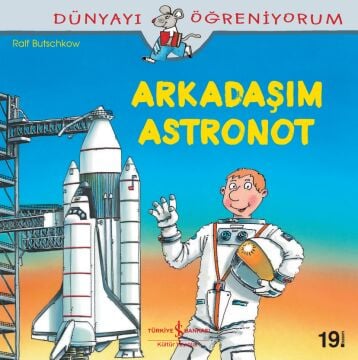 Dünyayı Öğreniyorum Arkadaşım Astronot