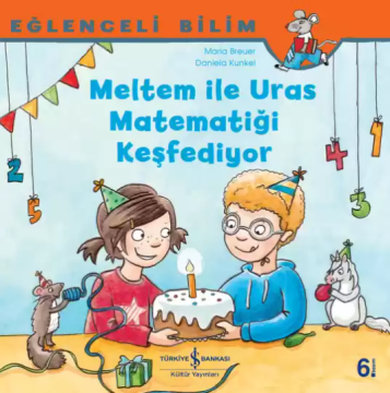 Meltem İle Uras Matematiği Keşfediyor