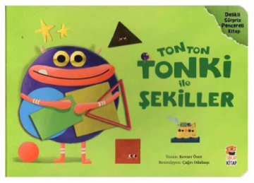 Tonton Tonki Ile Şekiller Delikli Sürpriz Pencereli Kitap