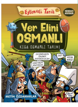 Timaş Ver Elini Osmanlı - Kısa Osmanlı Tarihi