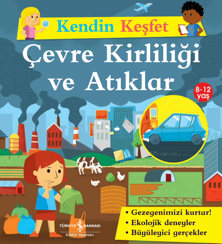Kendin Keşfet – Çevre Kirliliği Ve Atıklar