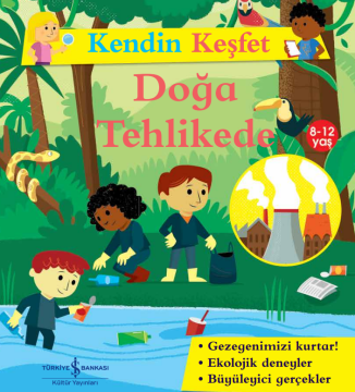 Kendin Keşfet – Doğa Tehlikede