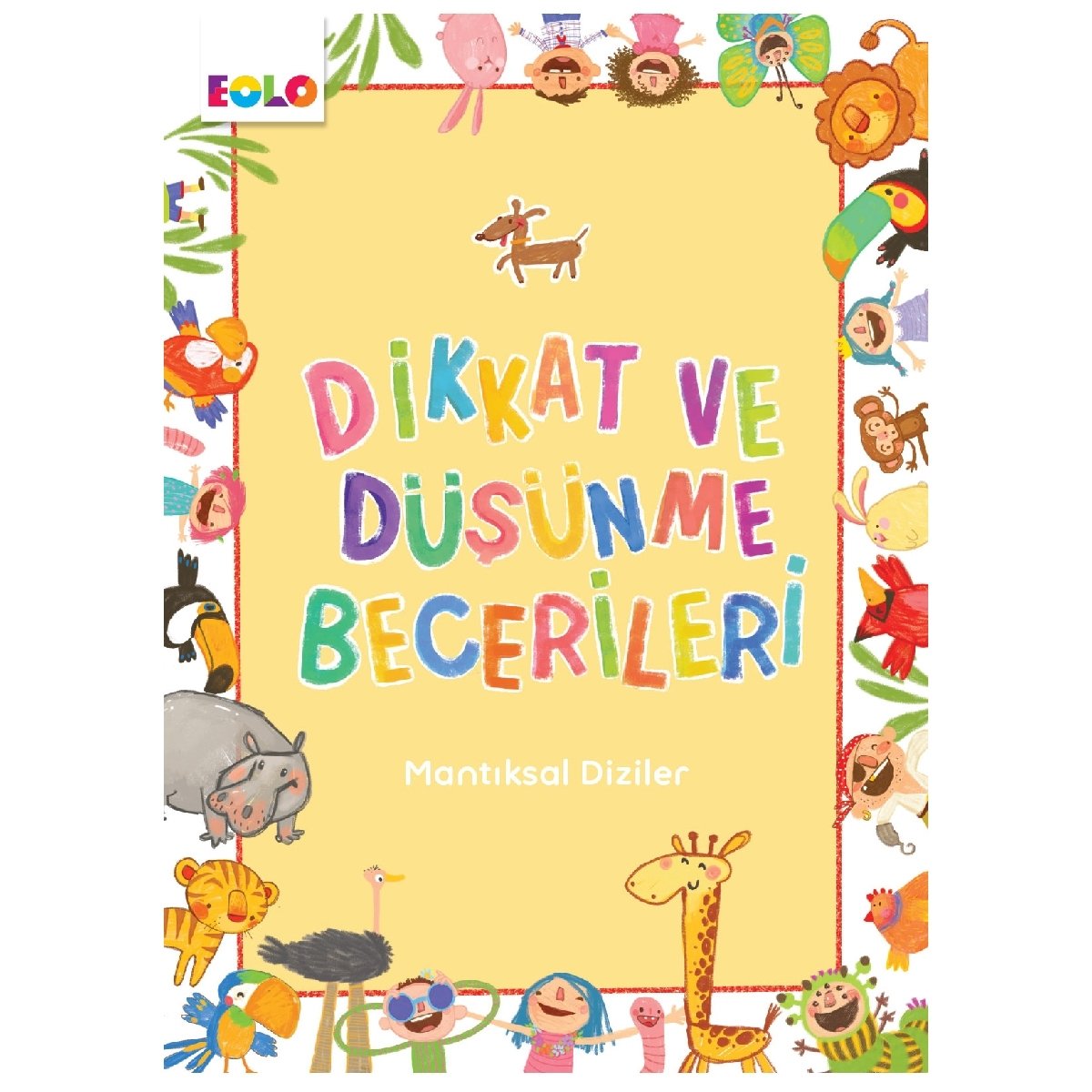 Dikkat ve Düşünme Becerileri- Mantıksal Diziler