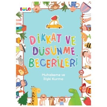 Dikkat ve Düşünme Becerileri- İlişki Kurma ve Muhakeme Becerileri