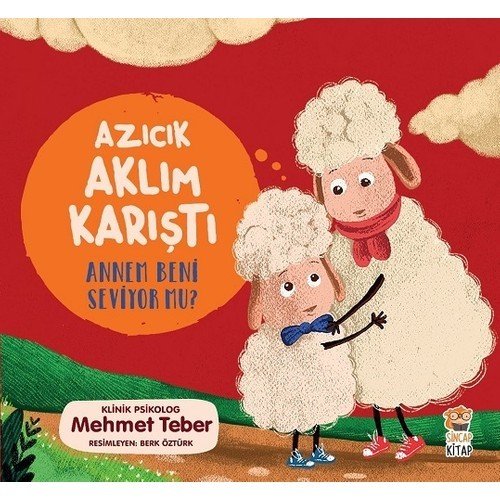 Azıcık Aklım Karıştı! Annem Beni Seviyor Mu?
